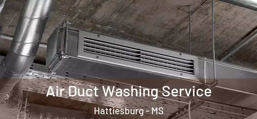  Air Duct Washing Service Hattiesburg - MS