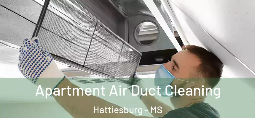  Apartment Air Duct Cleaning Hattiesburg - MS